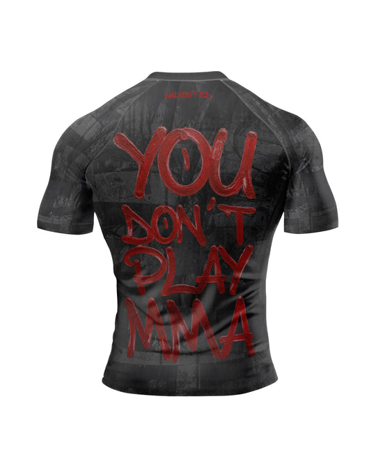 Rashguard You Don't Play MMA M/Ž